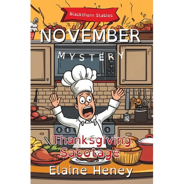 Thanksgiving Sabotage Blackthorn Stables November Mystery - Dyslexia Friendly