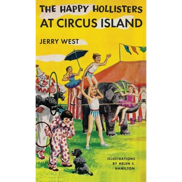 The Happy Hollisters at Circus Island: HARDCOVER Special Edition