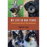 My Life in Dog Years: A Poodle Named Henry and Other Melodramas