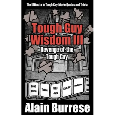 Tough Guy Wisdom III: Revenge of the Tough Guy