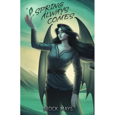 Spring Always Comes: Book Three of the Ascension Saga