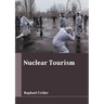 Nuclear Tourism