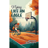 Flying Like an Eagle