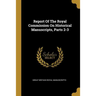 Report Of The Royal Commission On Historical Manuscripts, Parts 2-3