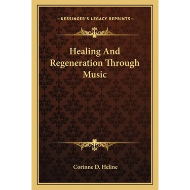 Healing And Regeneration Through Music