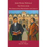 John Henry Newman the Educator His Formation, Philosophy and Legacy