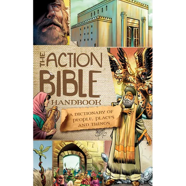 The Action Bible Handbook: A Dictionary of People, Places, and Things