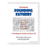Prominent Founding Fathers: "Foundingest" Fathers of Them All These people rode horses and wrote with quills, folks!