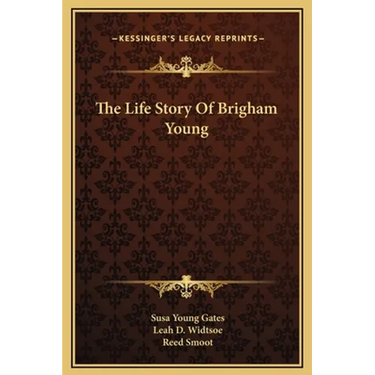The Life Story Of Brigham Young