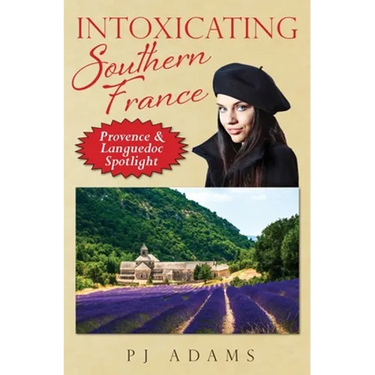 Intoxicating Southern France: Provence & Languedoc Spotlight