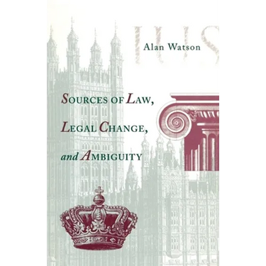 Sources of Law, Legal Change, and Ambiguity