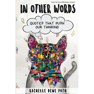 In Other Words: Quotes that Push our Thinking