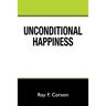 Unconditional Happiness