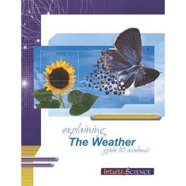 Explaining the Weather: Student Exercises and Teacher Guide for Grade Ten Academic Science
