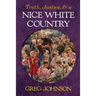 Truth, Justice, and a Nice White Country