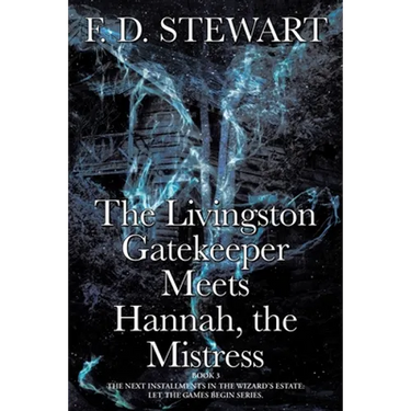 The Livingston Gatekeeper Meets Hannah, the Mistress