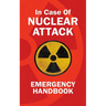 In Case Of Nuclear Attack Emergency Handbook