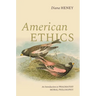 American Ethics: An Introduction to Pragmatist Moral Philosophy