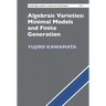 Algebraic Varieties: Minimal Models and Finite Generation