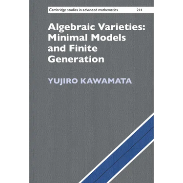 Algebraic Varieties: Minimal Models and Finite Generation