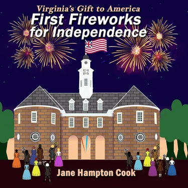 First Fireworks for Independence: Virginia's Gift to America