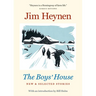 The Boys' House: New & Selected Stories