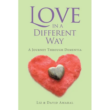 Love in a Different Way: A Journey Through Dementia
