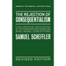 The Rejection of Consequentialism: A Philosophical Investigation of the Considerations Underlying Rival Moral Conceptions