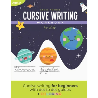 Cursive Writing Workbook for Kids: A space themed cursive writing workbook for kids and teens (With dot to dot guides)