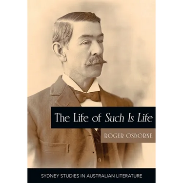 The Life of Such is Life: A Cultural History of an Australian Classic