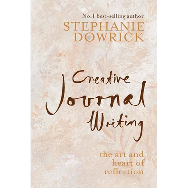 Creative Journal Writing: The Art and Heart of Reflection
