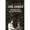 Jim Jones - The Malachi 4 Elijah Prophecy