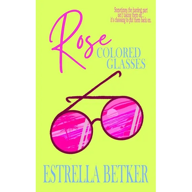 Rose Colored Glasses: A Dual Timeline Christian Contemporary Romance