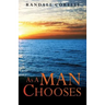 As A Man Chooses