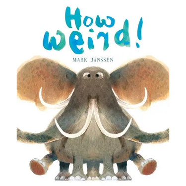 How Weird!: (Silly Books for Babies)