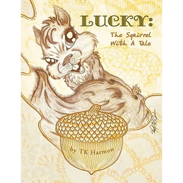 Lucky: The Squirrel with a Tale