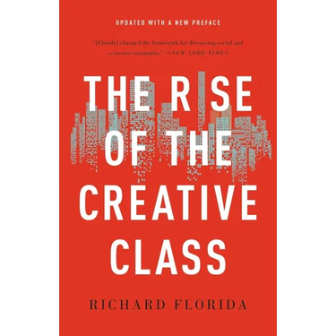 The Rise of the Creative Class