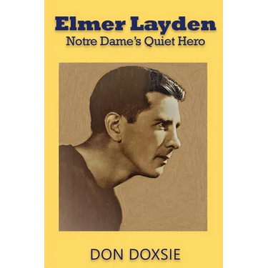 Elmer Layden: Notre Dame's Quiet Hero