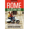 Rome the Second Time: 15 Itineraries That Don't Go to the Coliseum.