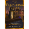 The Flickering Bridge