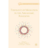 Theology of Migration in the Abrahamic Religions