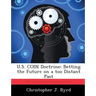 U.S. COIN Doctrine: Betting the Future on a too Distant Past