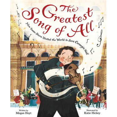 The Greatest Song of All: How Isaac Stern United the World to Save Carnegie Hall