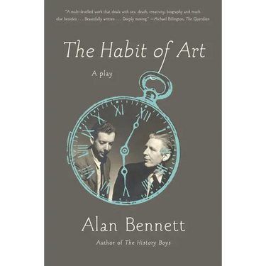 The Habit of Art: A Play