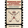 Demonology as Devourment Without a Devourer: The Movies of Keanu Reeves and Other Ways to Study Demons