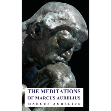The Meditations of Marcus Aurelius