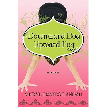 Downward Dog, Upward Fog