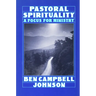 Pastoral Spirituality: A Focus for Ministry