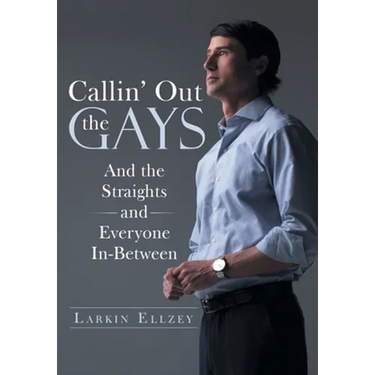 Callin' Out the Gays: And the Straights and Everyone In-Between