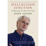 Hallelujah Junction: Composing an American Life